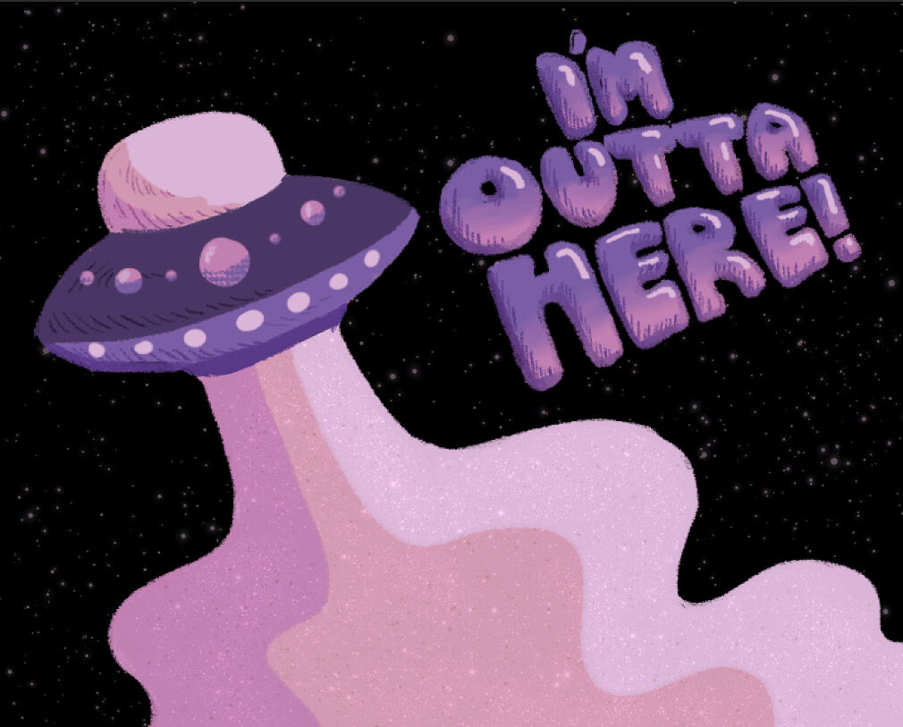 I'm Outta Here!